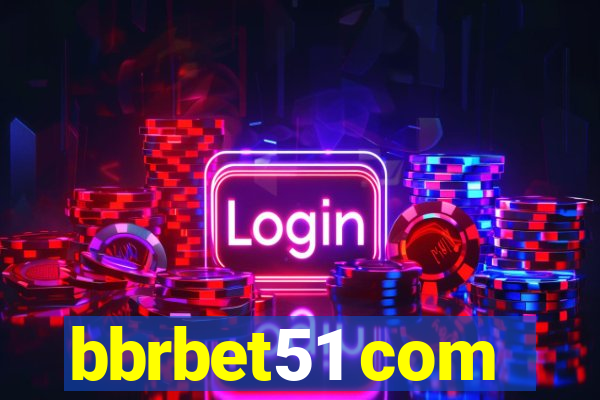 bbrbet51 com